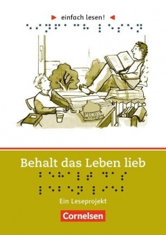 einfach lesen! Niveau 3. Behalt das Leben lieb. 
