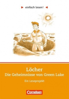 Löcher, Arbeitsbuch mit Lösungen. Leseprojekt 