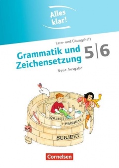 Alles klar! Deutsch. Sekundarstufe I. 5./6. Schuljahr. Grammatik und Zeichensetzung 