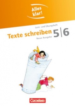 Alles klar! Deutsch. Sekundarstufe I. 5./6. Schuljahr. Texte schreiben 