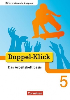 Doppel-Klick 5. Schuljahr. Das Arbeitsheft Basis 