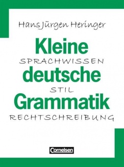 Kleine deutsche Grammatik. Neue Rechtschreibung 