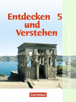 Entdecken und Verstehen 5. Schülerbuch. Ausgabe für Sachsen. Mittelschule 