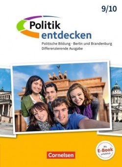 Politik entdecken 9/10. Schülerbuch. Berlin/ Brandenburg 