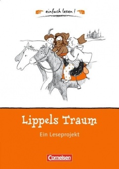 einfach lesen! Niveau 1. Lippels Traum 