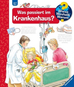 Wieso? Weshalb? Warum? Band 53 Was passiert im Krankenhaus? 