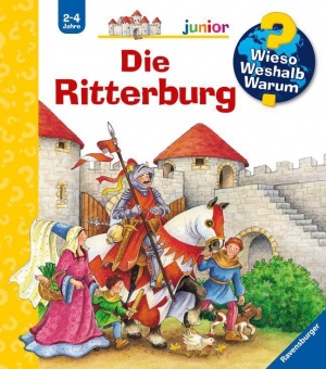 Wieso? Weshalb? Warum? Junior Band 4: Die Ritterburg 