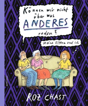 Chast, Können wir nicht über was anderes reden? 