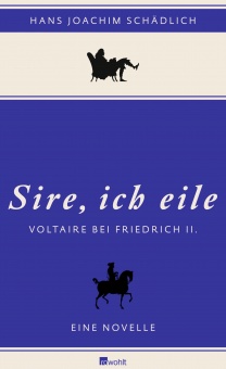 Sire, ich eile 