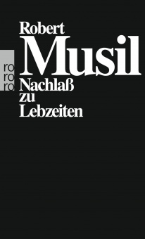 Musil, Nachlaß zu Lebzeiten 