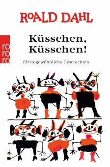 Dahl, Küsschen, Küsschen! 