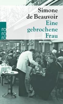 Beauvoir, Eine gebrochene Frau 