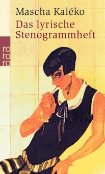 Kaléko, Das lyrische Stenogrammheft 
