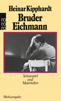 Kipphardt, Bruder Eichmann 
