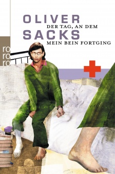 Der Tag, an dem mein Bein fortging 