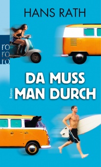 Da muss man durch 