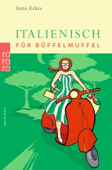 Italienisch für Büffelmuffel 