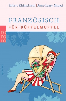 Französisch für Büffelmuffel 