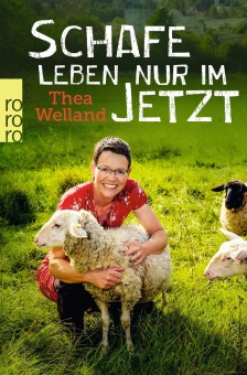 Welland, Schafe leben nur im Jetzt 