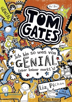 Tom Gates, Band 04. Ich bin so was von genial (aber keiner merkt´s) 