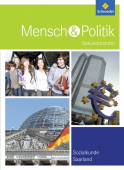 Mensch und Politik 9/10. Schülerband. Gymnasium Saarland 
