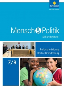 Mensch und Politik 7/8. Schülerband. Berlin und Brandenburg 