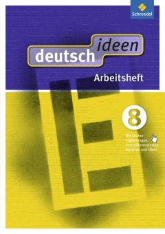 deutsch.ideen 8. Arbeitsheft 8. Ausgabe Ost 