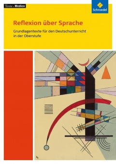 Reflexion über Sprache: Textausgabe mit Materialien. Texte.Medien Reflexion über Sprache: Textausgabe mit Materialien. Texte.Medien