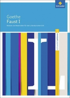 Johann-Wolfg.-v.-Goethe: Faust I - Module und Materialien für den Literaturunterric 