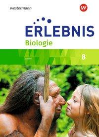 Erlebnis Biologie J016 Bayern Realschule Schülerbuch 8 