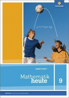 Mathematik heute 9. Arbeitsheft. Sachsen 