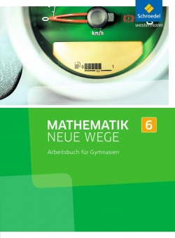 Mathematik Neue Wege 6. Schülerband. NRW 