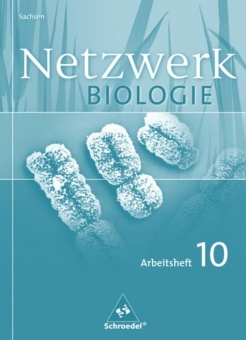Netzwerk Biologie 10. Arbeitsheft. Gymnasium. Sachsen 