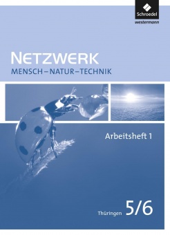 Netzwerk Mensch - Natur - Technik 1. Arbeitsheft. Thüringen 