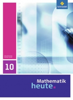 Mathematik heute 10. Schülerband. Sachsen-Anhalt 