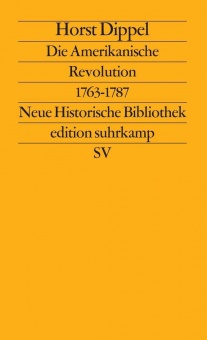 Die Amerikanische Revolution 1763 - 1787 