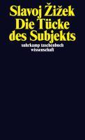 Die Tücke des Subjekts 