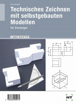 Technisches Zeichnen mit selbstgebauten Modellen. Einsteiger 