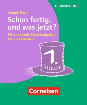 Freiarbeit Grundschule: Schon fertig? 1 
