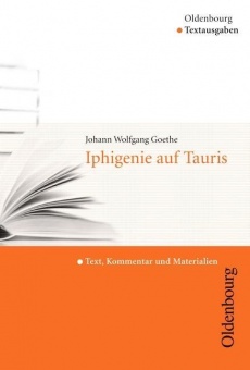 Oldenbourg Textausgaben: Goethe Iphigenie 