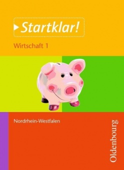 Startklar! Wirtschaft 1. Schülerband. NRW 