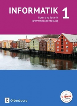 Natur und Technik: Informationsdarstellung 1. Schülerbuch. Gymnasium. Bayern 