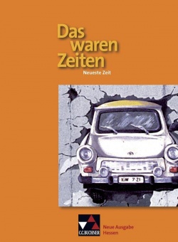 Das waren Zeiten - Neue Ausgabe Hessen (G9), Sekundarstufe I 