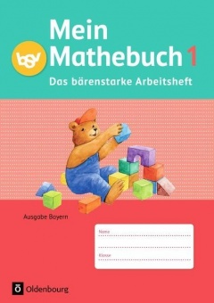 Mein Mathebuch 1 Arbeitsheft Ausgabe B. Bayern 
