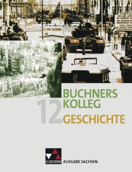 Buchners Kolleg Geschichte  Ausgabe Sachsen 12 