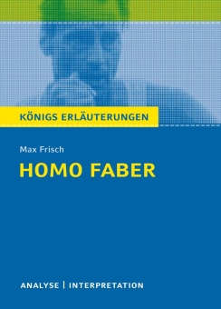 Homo faber. Textanalyse und Interpretation 