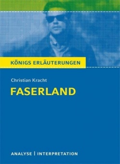 Faserland Textanalyse und Interpretation zu Christian Kracht 
