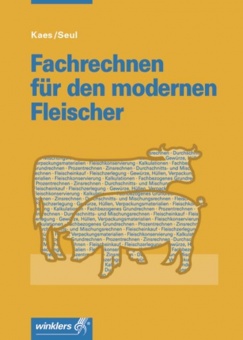 Fachrechnen für den modernen Fleischer 