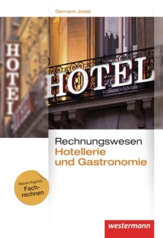 Rechnungswesen für Hotellerie und Gastronomie. Schülerbuch 