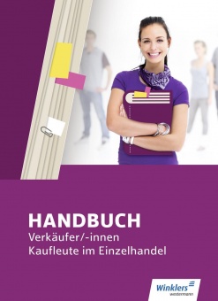 Handbuch Verkäufer / -innen, Kaufleute im Einzelhandel. Schülerbuch 